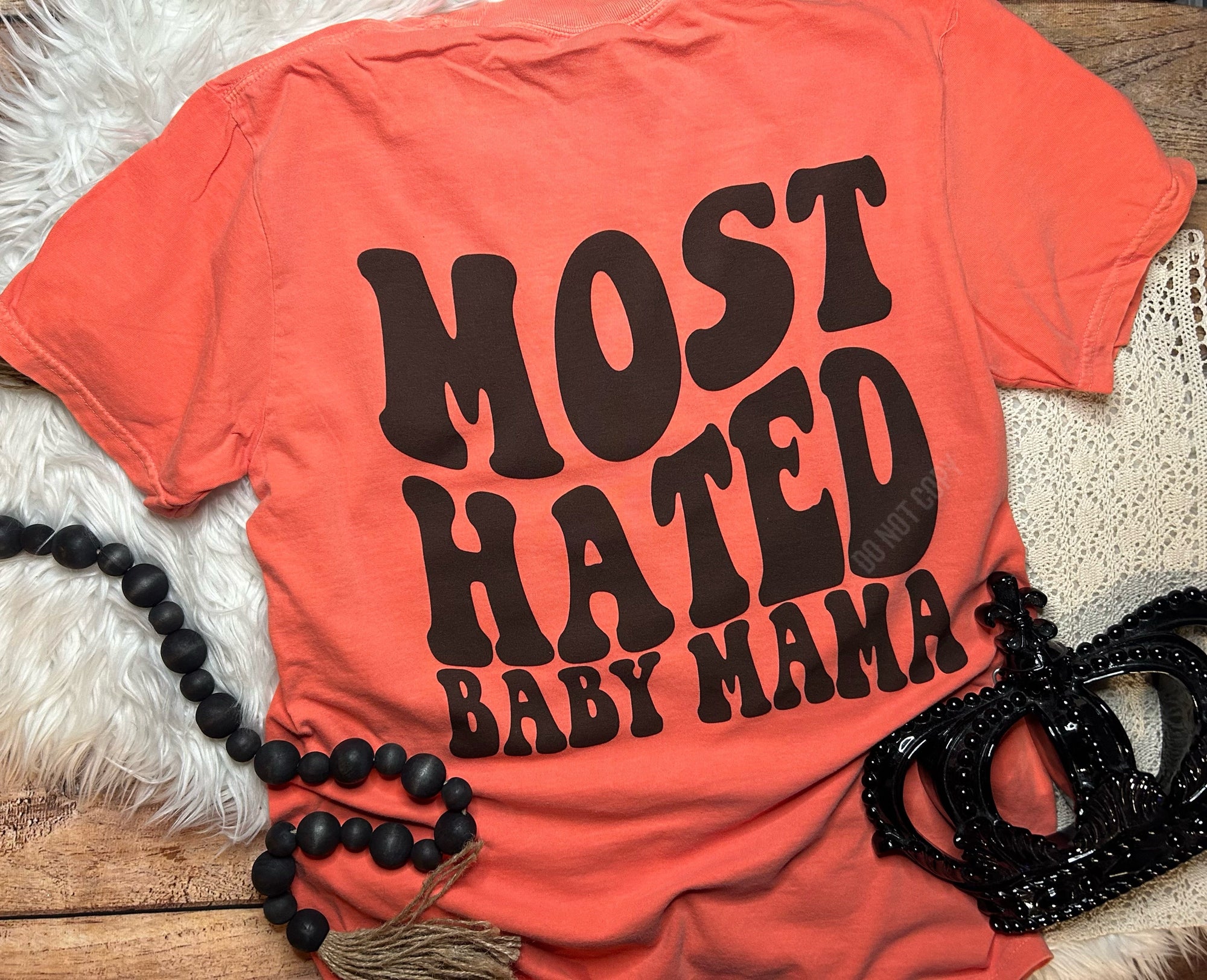 Most Hated Baby Mama Comfort Colors T-Shirt