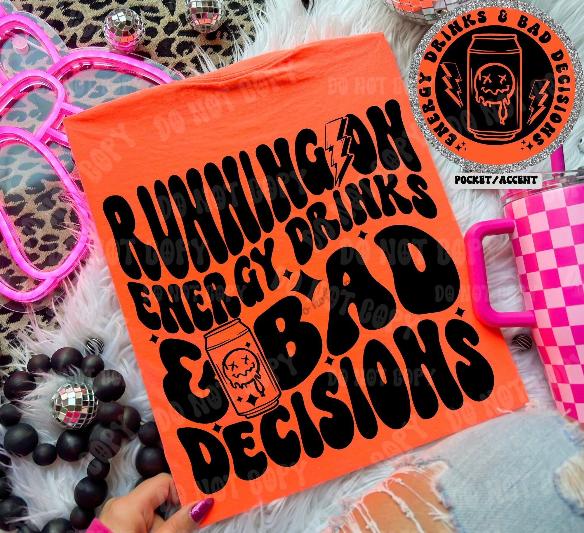 Running on Energy Drinks & Bad Decisions Comfort Colors Tee