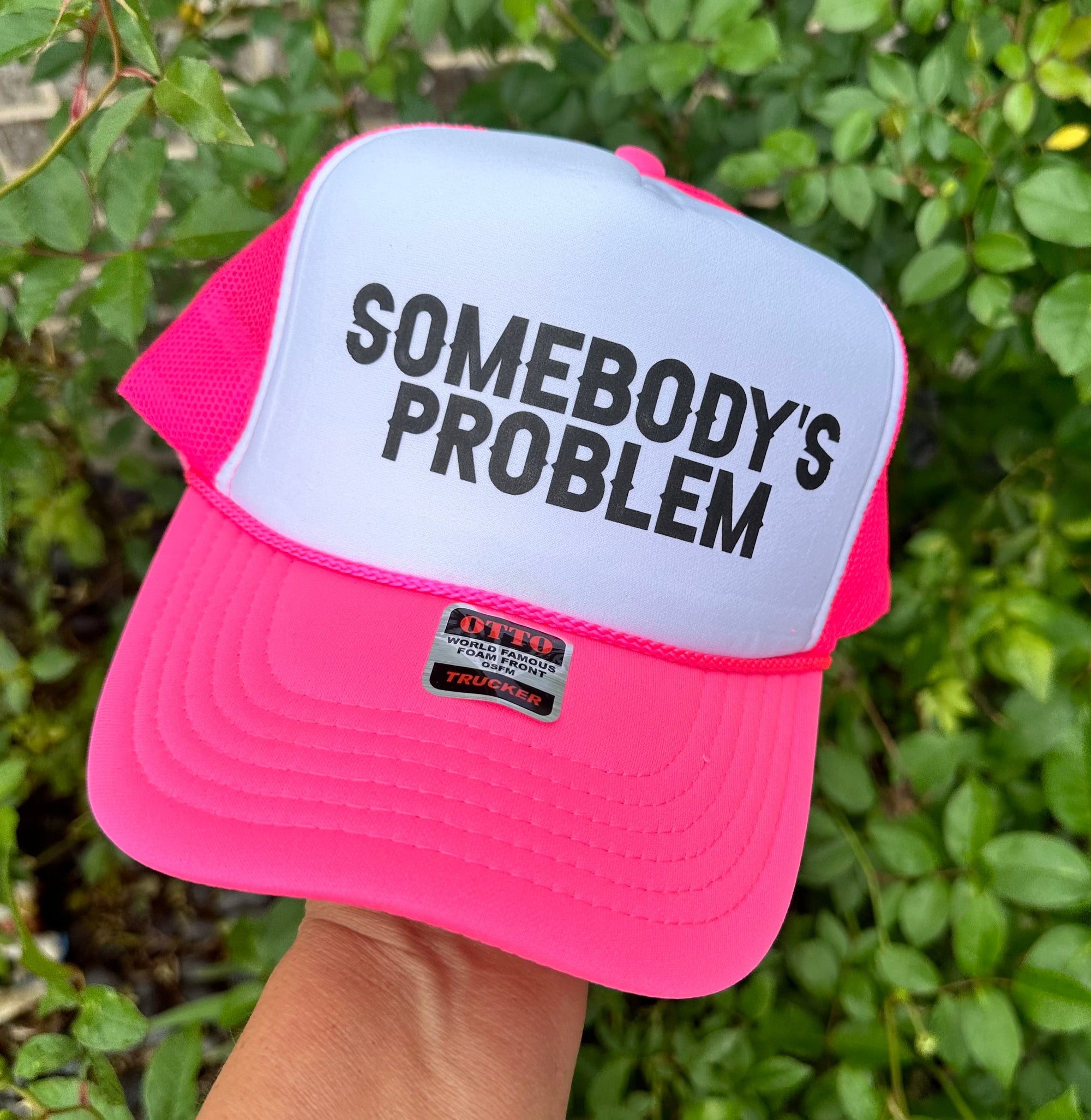 Somebody's Problem DTF Printed Trucker Hat