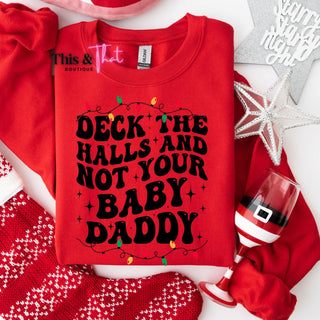 Deck The Halls Not Your Baby Daddy