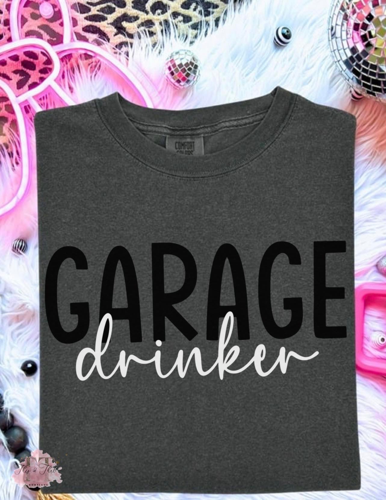 Garage Drinker on Charcoal Comfort Color