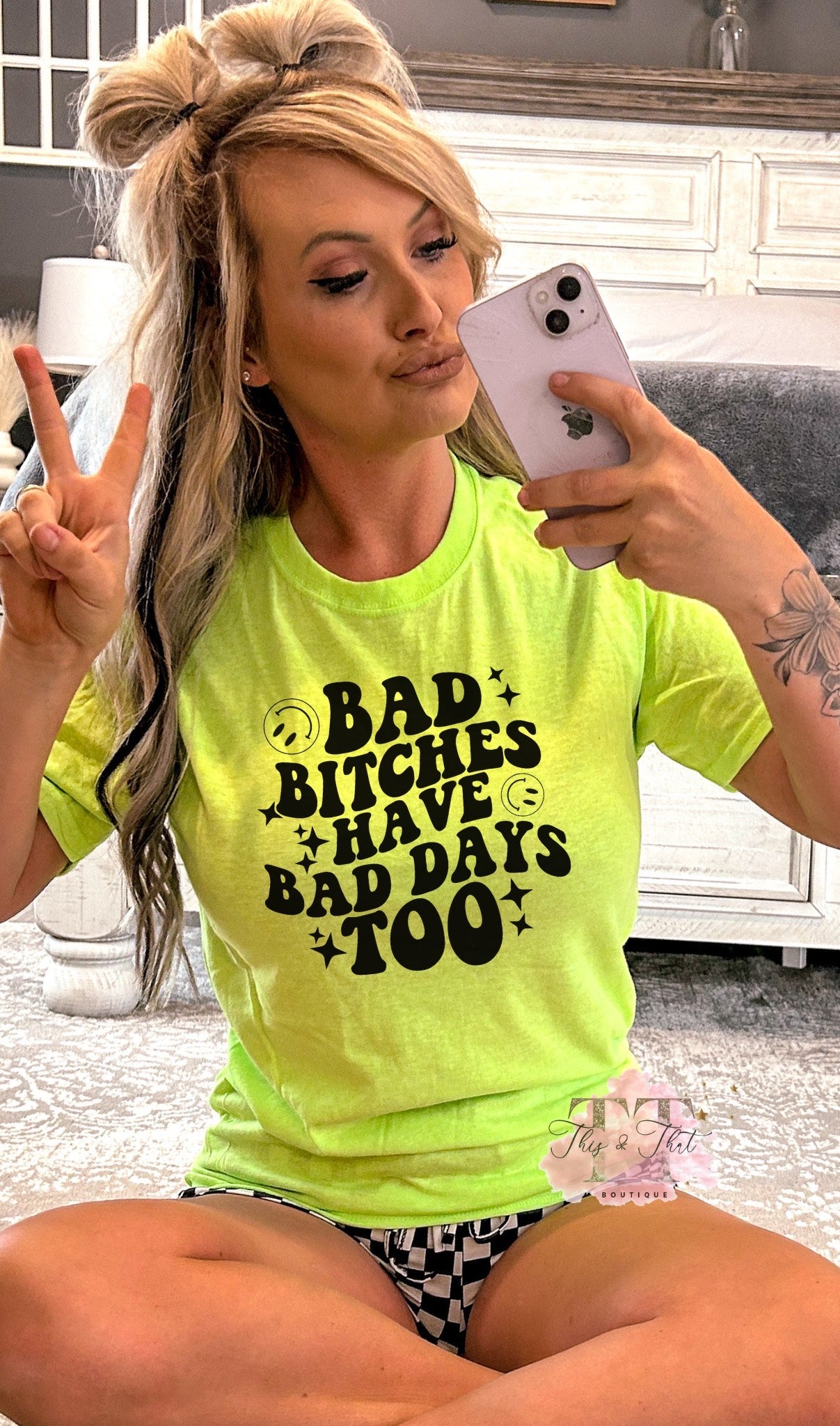 Bad Bitches Have Bad Days Too on Jerzees Neon Green
