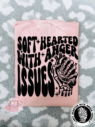 Soft-Hearted with Anger Issues (more color options)