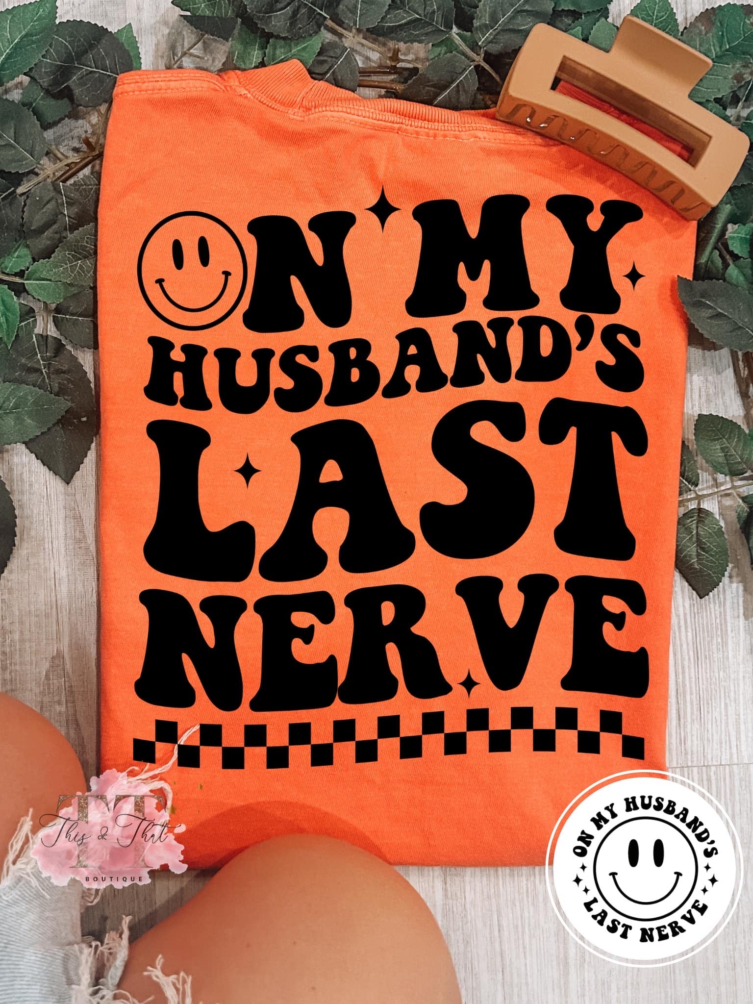 On My Husband's Last Nerve (more color options available)