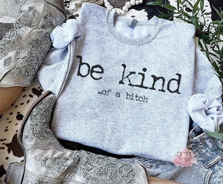 Be Kind … of  a Bitch