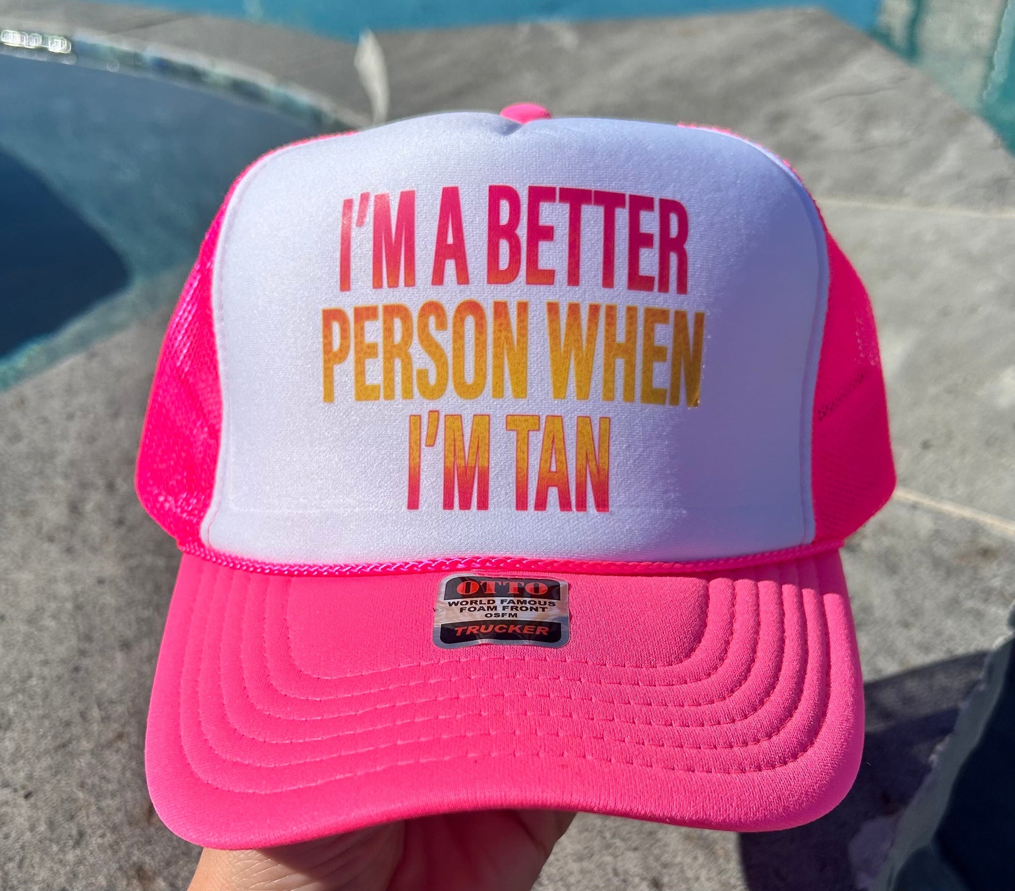 I'm A Better Person When I'm Tan DTF Printed Trucker Hat