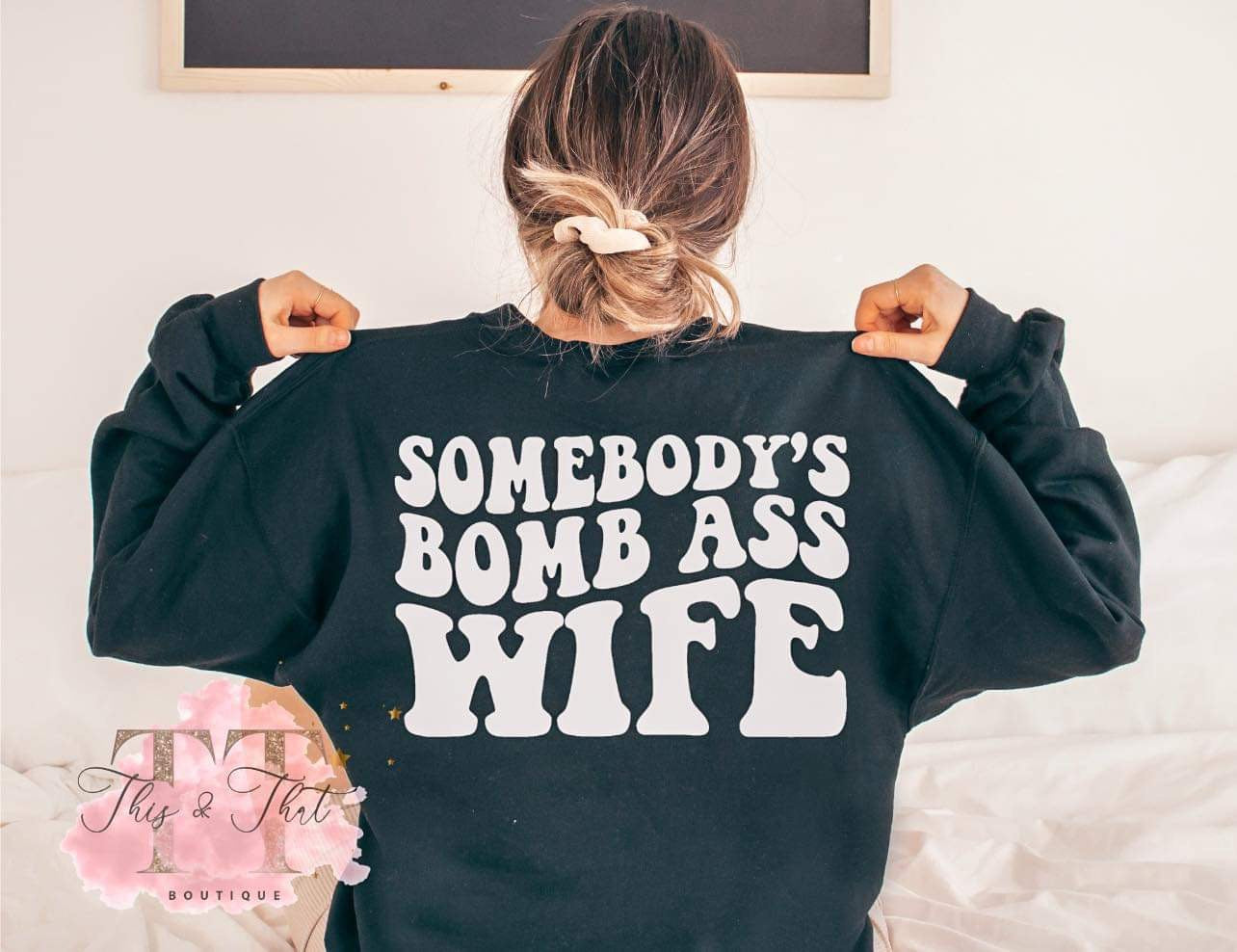 Somebody's Bomb Wife Sweatshirt