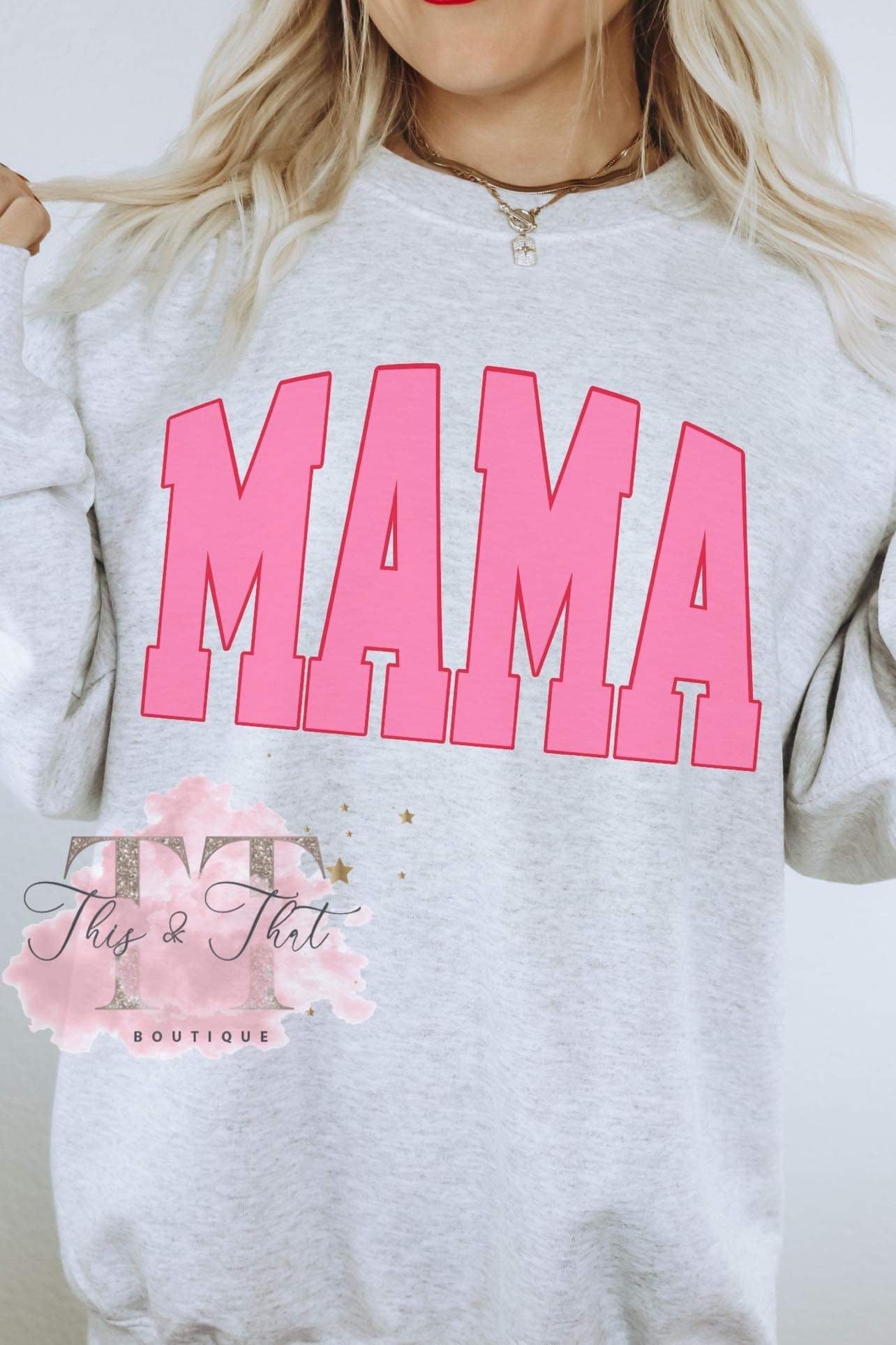 Pink Mama Sweatshirt