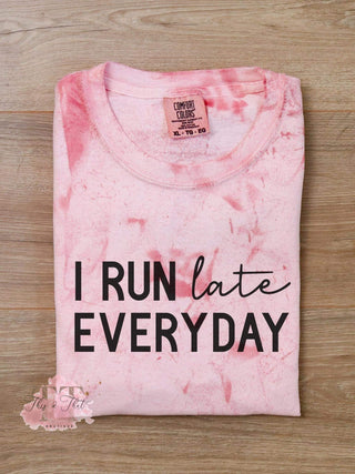 Run Late Everyday