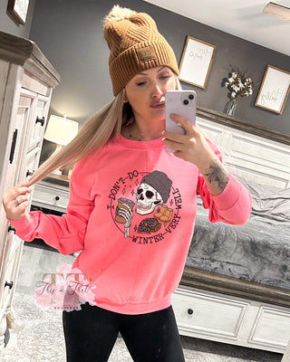 Don't Winter Very Well on Pink Sweatshirt