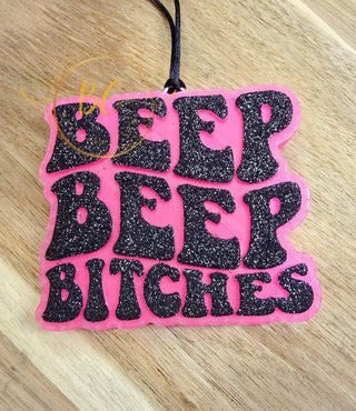 Beep Beep Bitches Freshie
