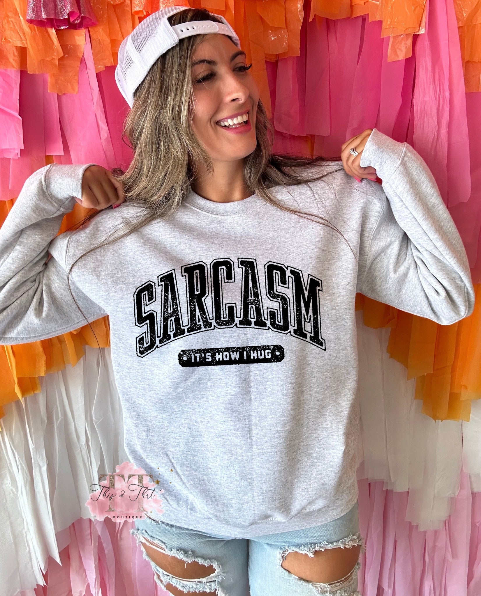 Sarcasm Is How I Hug (Tee option available)