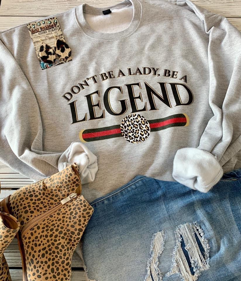 Don't Be A Lady, Be A Legend