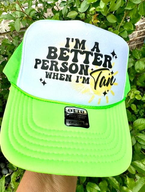 Better Person When I'm Tan DTF Printed Trucker Hat