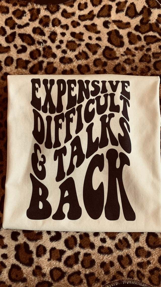 Expensive Difficult and Talks Back